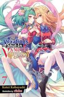The Vexations of a Shut-In Vampire Princess, Vol. 7 (Light Novel)